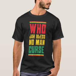T-shirt Who Jah Bless No Man Curse Reggae Style Design