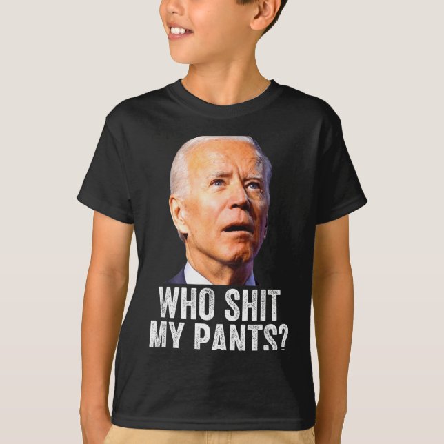 T-shirt Who My Pants, Funny Anti Joe Biden, Conservative M (Devant)