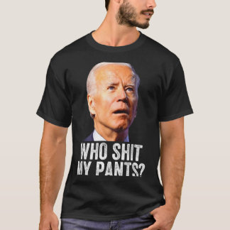 T-shirt Who My Pants, Funny Anti Joe Biden, Conservative M