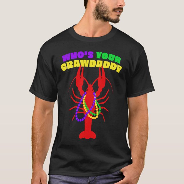 T-shirt Who's Your Crawdaddy Crawfish Beads  Mardi Gras (Devant)