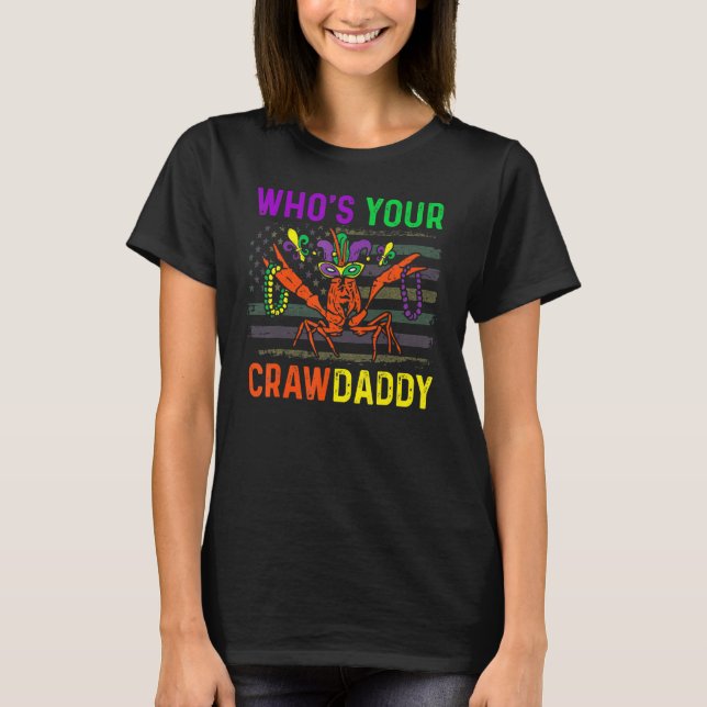T-shirt Who's Your Crawdaddy Crawfish Mardi Gras Carnival  (Devant)