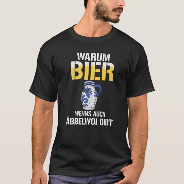 T-shirt Why beer when there is also Äbbelwoi Premium (Devant)