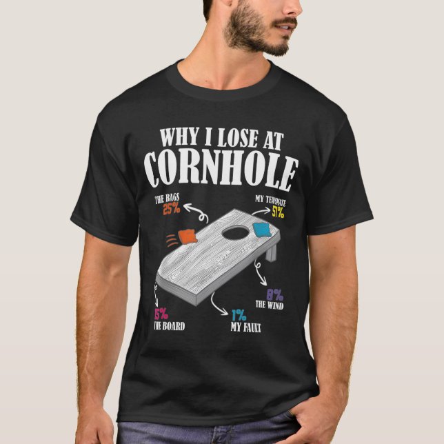 T-shirt Why I Lose At Cornhole (Devant)