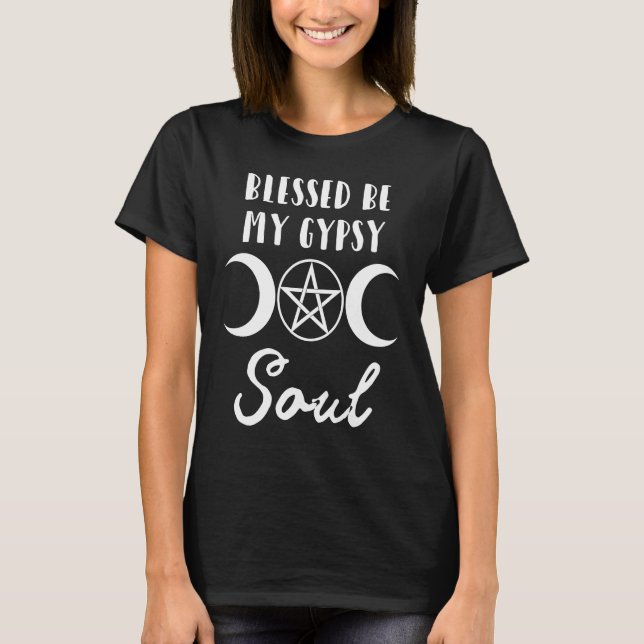 T-shirt Wiccan Pagan Wicca, Béni Soit Mon Âme Tsigane (Devant)