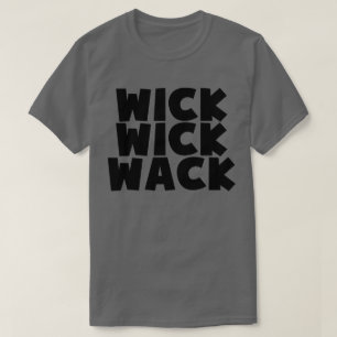 T-shirt Wick Wick Wack