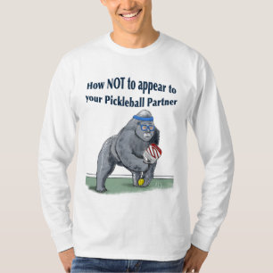 T - Shirt, wie Sie nicht in Ihrem Pickleball ersch T-Shirt
