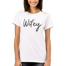 T-shirt Wifey