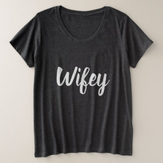 T-shirt Wifey Plus Size