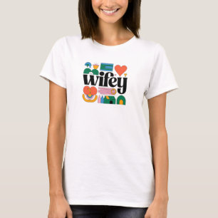 T-shirt Wifey : Portez Votre Amour Loud & Fiers !
