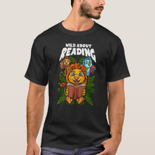 T-shirt Wild à propos de la lecture de livres La lecture e