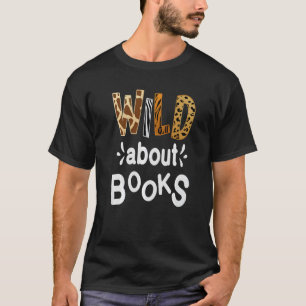 T-shirt Wild About Books Bibliothèques Bibliothèques Livre