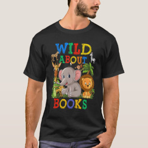 T-shirt Wild About Books Safari Animaux Jungle Retour À Sc