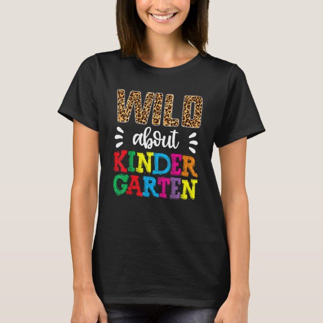 T-shirt Wild About Kindergarten Enseignant Retour À L'Écol (Devant)