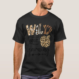 T-shirt Wild About Learning Teacher Back To School Teachin