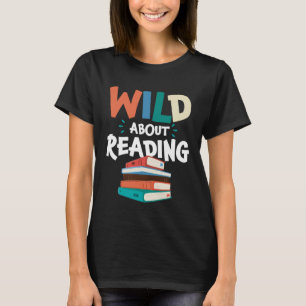 T-shirt Wild About Reading Literature Library Books Bookwo