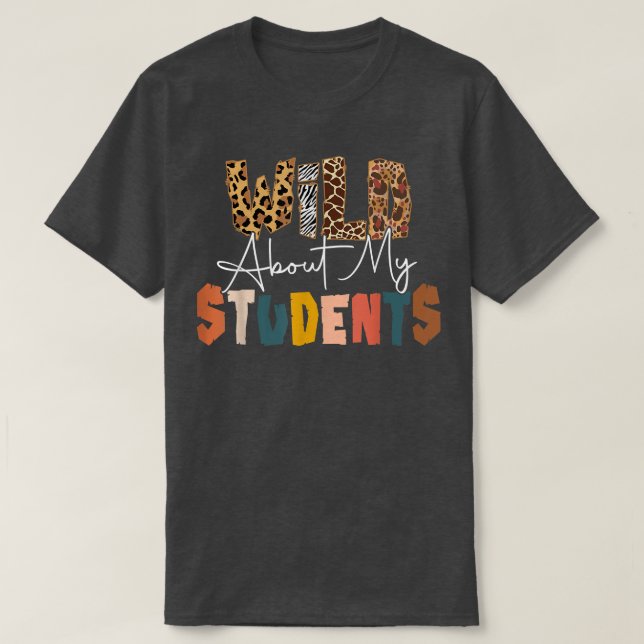 T-shirt Wild About Students Teacher Back To School Teachin (Design devant)
