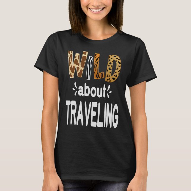 T-shirt Wild About Traveling (Devant)