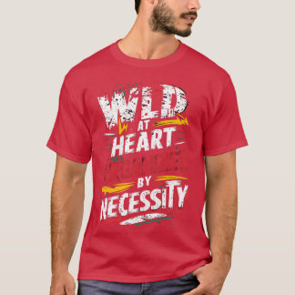 T-shirt wild funny quote friend