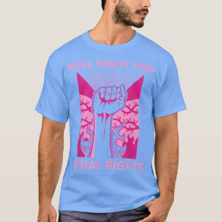 T-shirt Will Fight For Equal Rights Social Activism 6251 