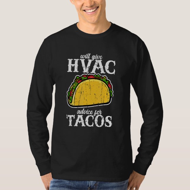 T-shirt Will give HVAC advice for tacos  HVAC professional (Devant)