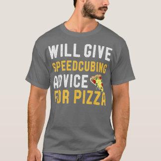 T-shirt Will Give SpeedCubing Advice For Pizza Funny Puzzl