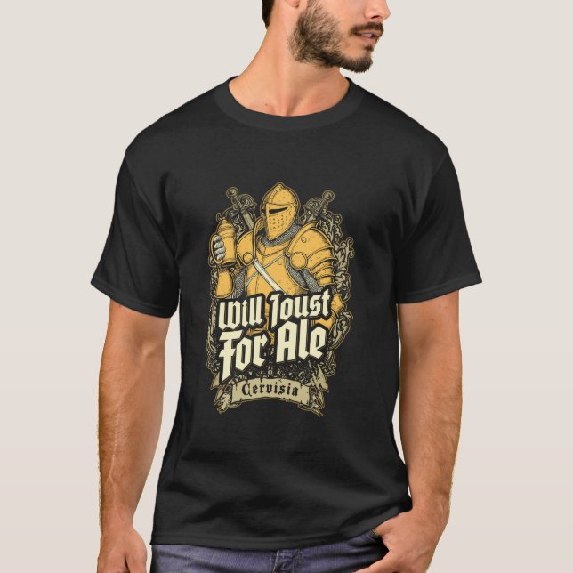T-shirt Will Joust Pour Ale Beer Funny Knight Medieval Jou (Devant)