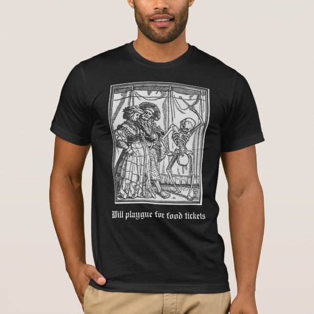 T-shirt Will playgue for food tickets (Old English font) T (Devant)