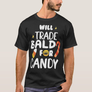 T-shirt Will Trade Bald Pour Candy Drôle Correspondant Hal