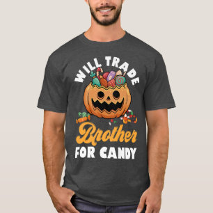 T-shirt Will Trade Brother for Candy Family Brothers Happy