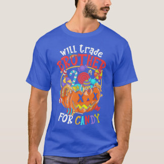 T-shirt Will Trade Brother For Candy Matching Halloween Si