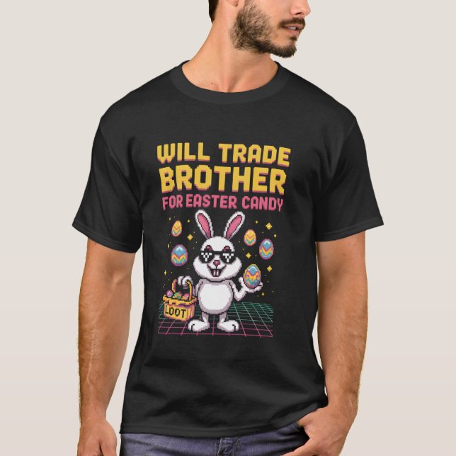 T-shirt Will Trade Brother Pour Candy Retro Gamer Pâques D (Devant)