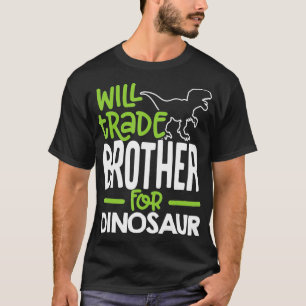T-shirt Will Trade Brother Pour La Famille Dinosaur Matchi