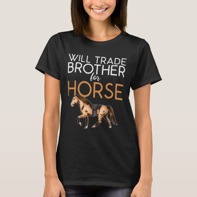 T-shirt Will Trade Brother Pour Le Cheval - Amoureux Du Ch (Devant)