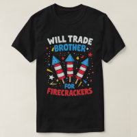 Will Trade Brother Pour Les Pétards Drôle 4 Juille
