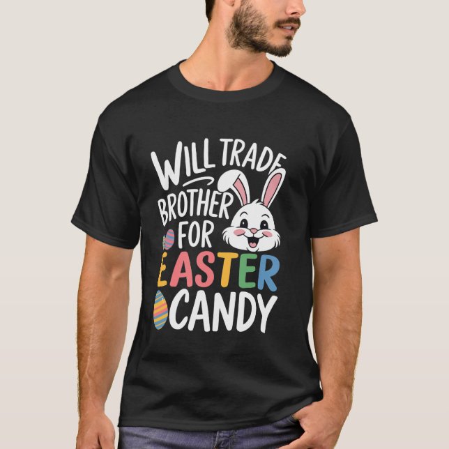 T-shirt Will Trade Brother Pour Pâques Candy Filles Amusan (Devant)