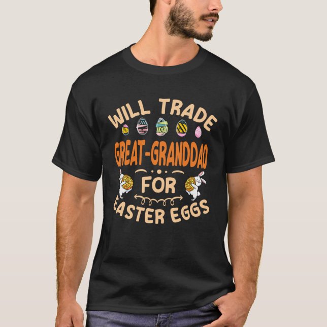 T-shirt Will Trade Great Granddad for Easter Eggs Great Gr (Devant)