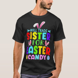 T-shirt Will Trade Sister de Pâques Candy Toddler Annonce 