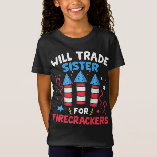 T-Shirt Will Trade Sister For Firecrackers Funny Juillet 4
