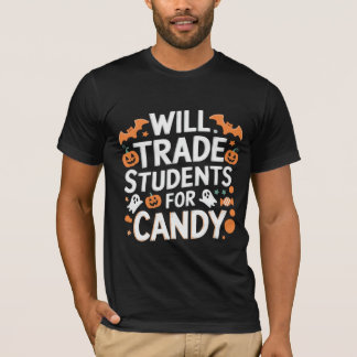 T-shirt "Will Trade Student for Candy"halloween