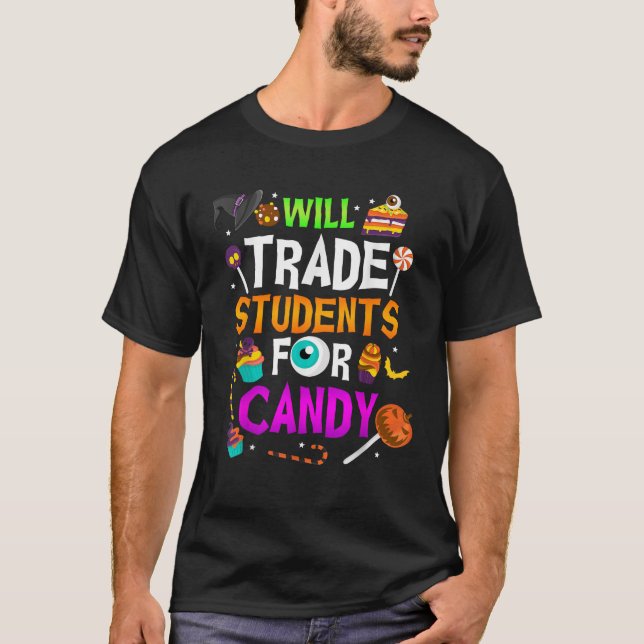 T-shirt Will Trade Students For Candy Fun Teacher Hallowee (Devant)