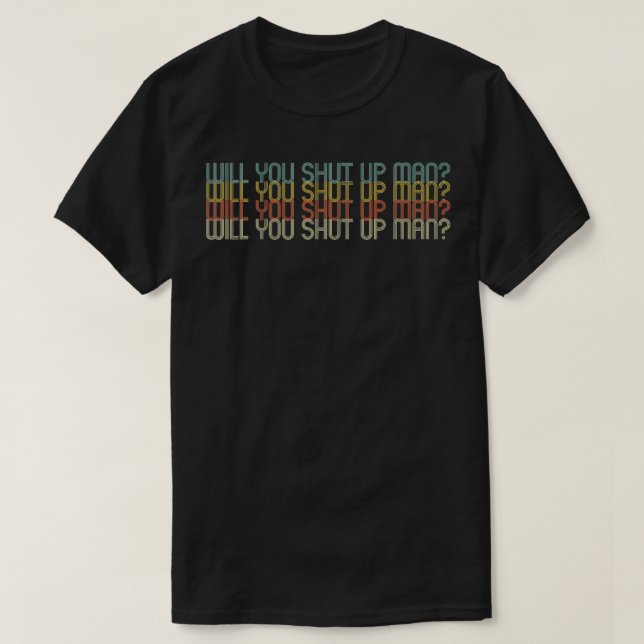 T-shirt Will You Shut Up Man, Joe Biden Presidential Debat (Design devant)
