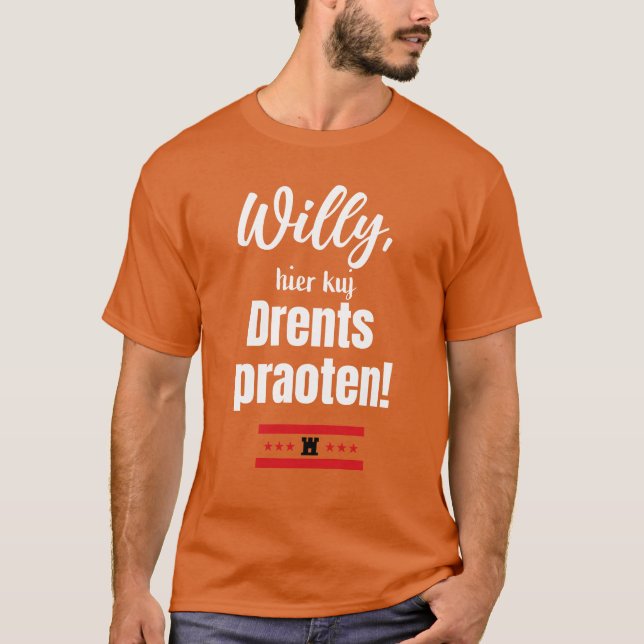 T-shirt Willy, voilà le chef de Drents ! (Devant)