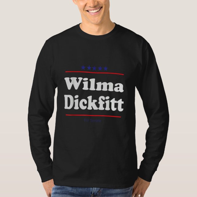 T-shirt Wilma Dickfitt For Senate  Midterm Election Parody (Devant)