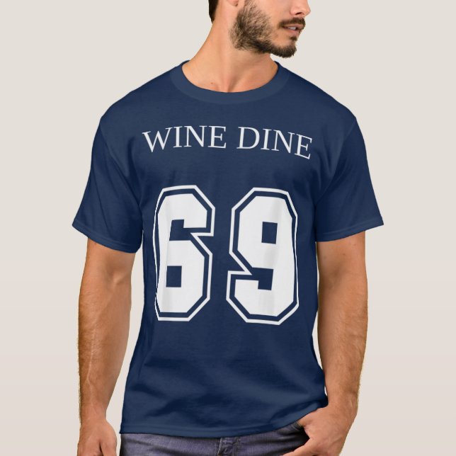 T-shirt Wine Dine 69 (Front And Back) Fun - print (Devant)