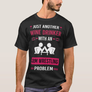 T-shirt Wine Drinker Arm Lutte Lutte Lutte Lutteur Armwres