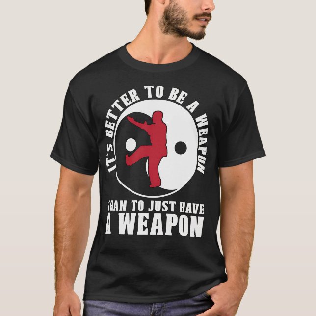 T-shirt Wing Chun Il Est Mieux D'Être Fighter Kung Fu (Devant)