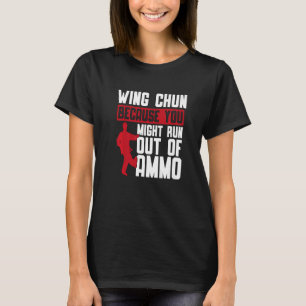 T-shirt Wing Chun Parce Que Vous Pourriez Battre Martial W
