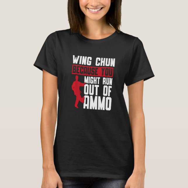 T-shirt Wing Chun Parce Que Vous Pourriez Battre Martial W (Devant)