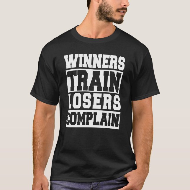 T-shirt Winners Train Losers Complain Gym Workout (Devant)