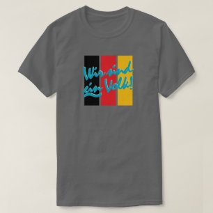T-SHIRT WIR SIND EIN VOLK !